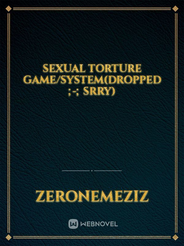 Sexual Torture Game/System(Dropped ;-; srry) Book