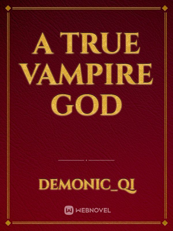 A True Vampire God Book