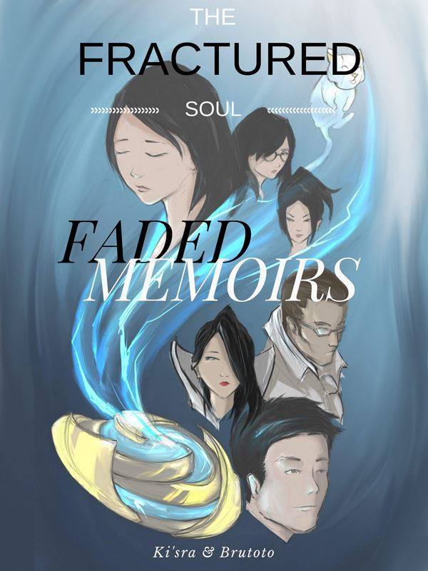 The Fractured Soul: Faded Memoirs