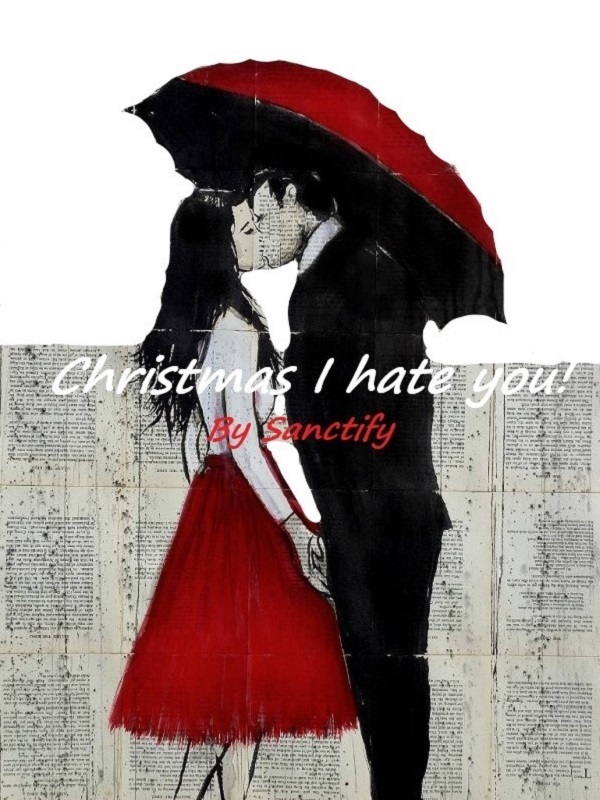 Christmas, I hate you!