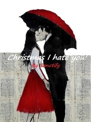 Christmas, I hate you! Book