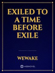 Exiled To A Time Before Exile Book