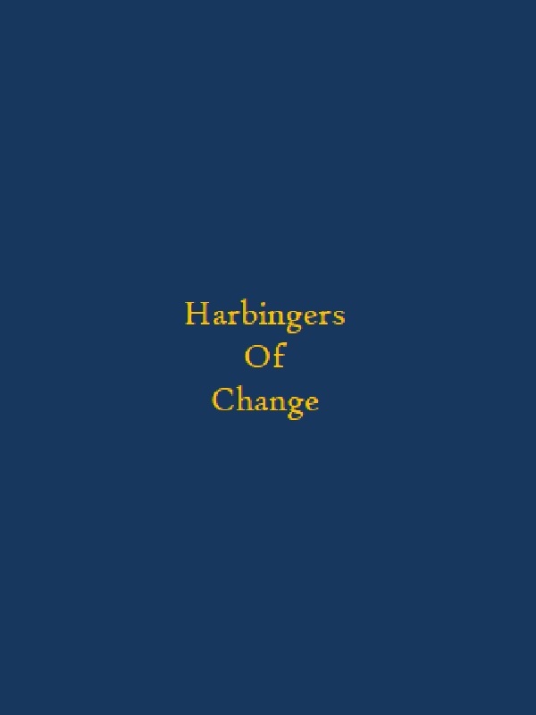 Harbingers of change