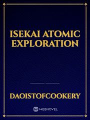 Isekai Atomic Exploration Book