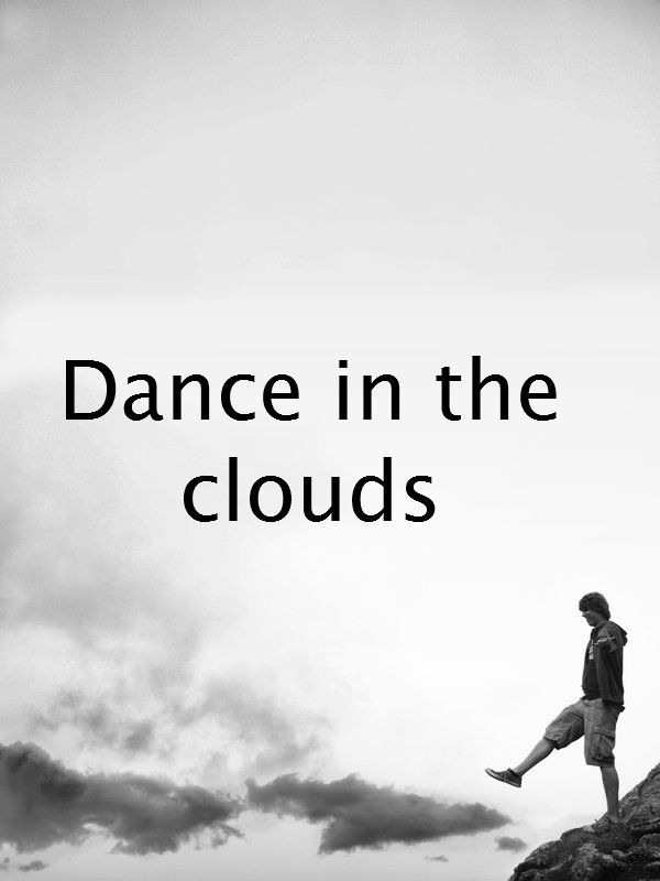 Dance in the clouds