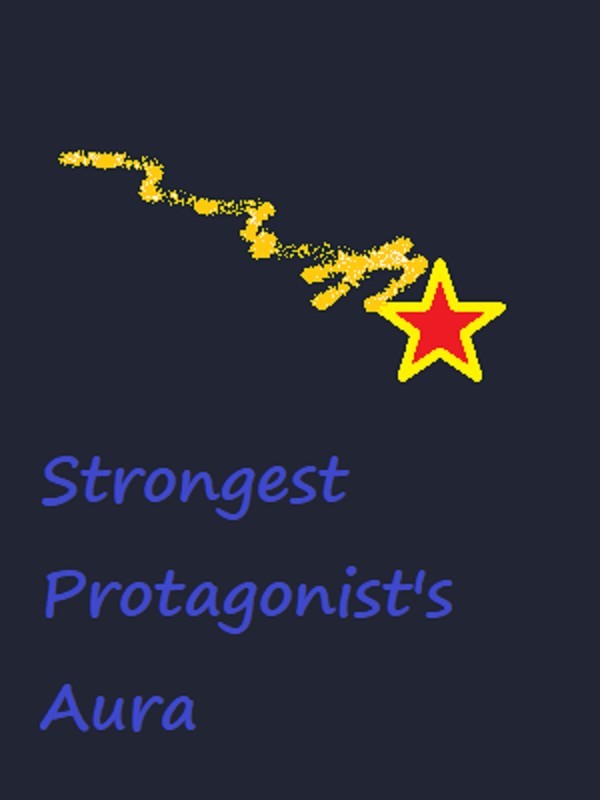 Strongest Protagonist's Aura