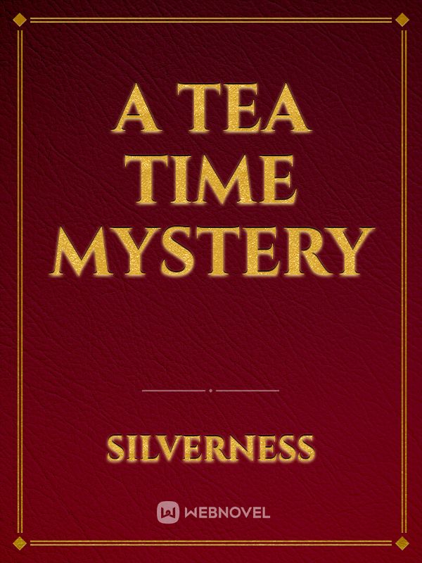 A Tea Time Mystery