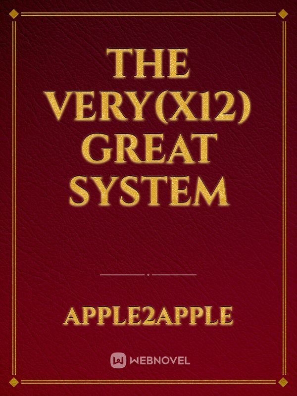 The Very(x12) Great System Book