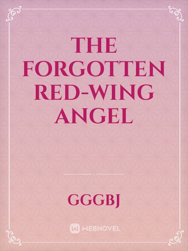 The forgotten red-wing Angel