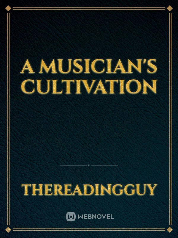 A Musician's Cultivation