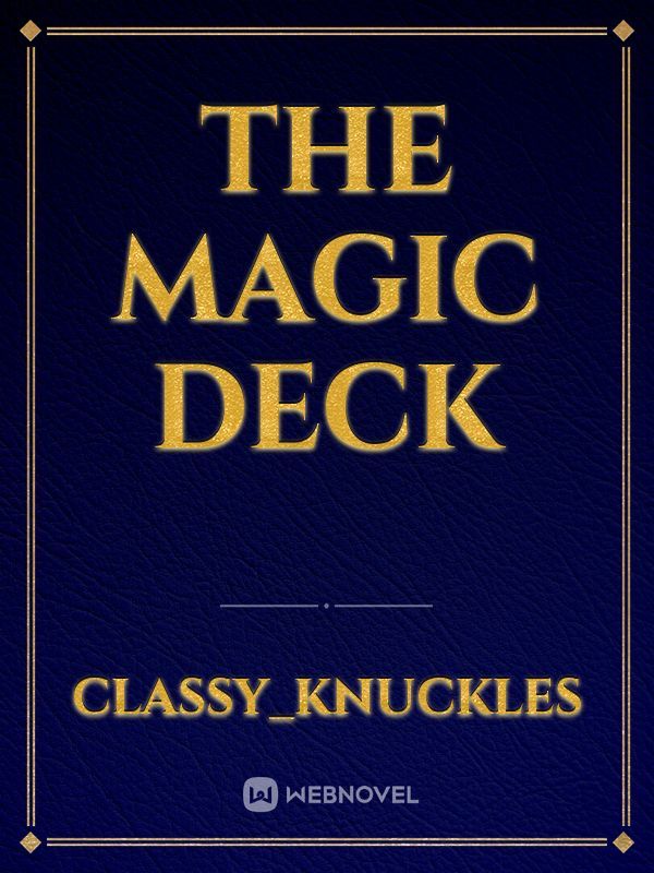 The magic deck