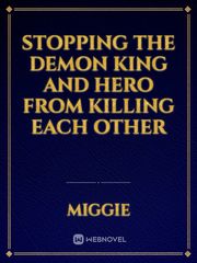 Stopping the demon king and hero from killing each other Book