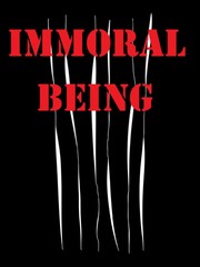 Immoral being Book