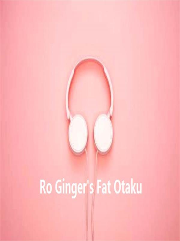 Ro Ginger's Fat Otaku Book