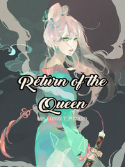 Return of the Queen [HIATUS] Book