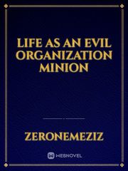 Life As An Evil Organization Minion Book