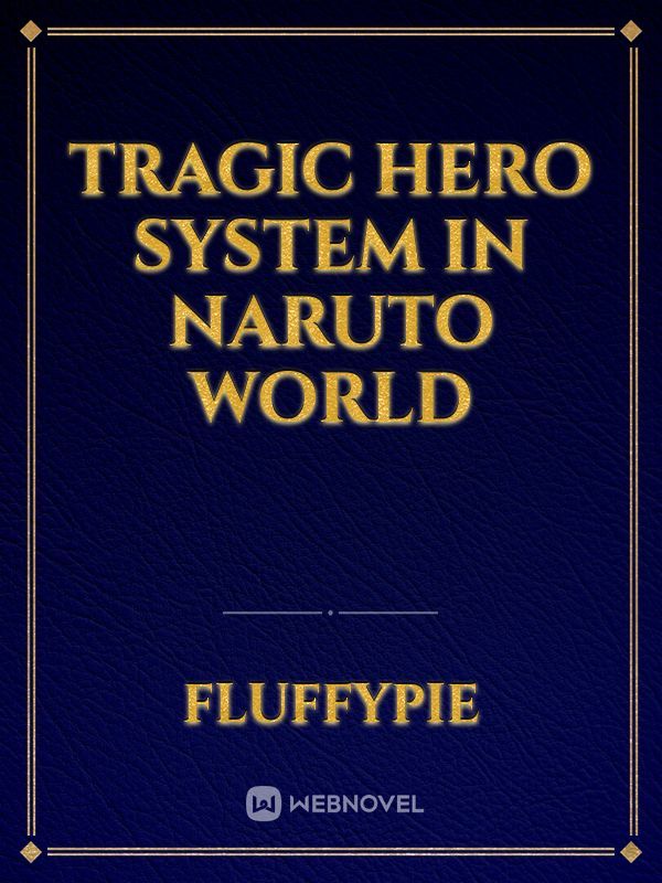 Tragic Hero System in Naruto World Book
