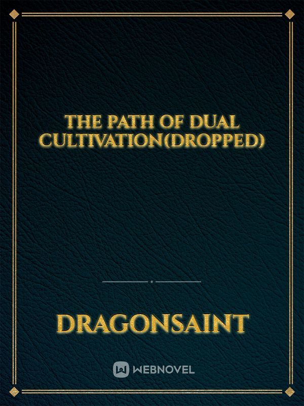 The Path of Dual Cultivation(Dropped)