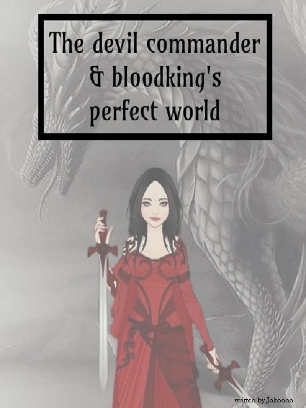 The devil commander and bloodking's perfect world Book