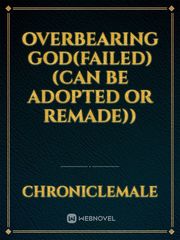 Overbearing God(Failed)(Can be adopted or remade)) Book