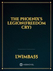 The Phoenix's Legion(freedom cry) Book