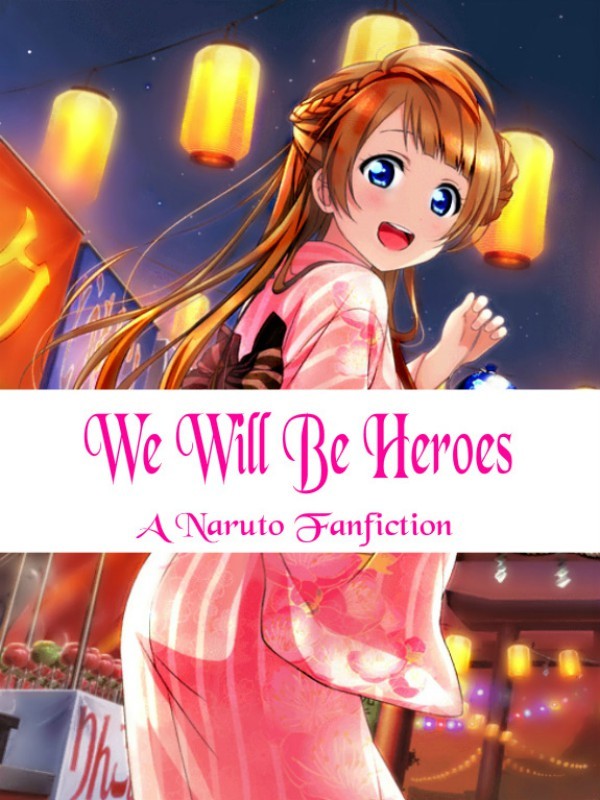 We Will Be Heroes