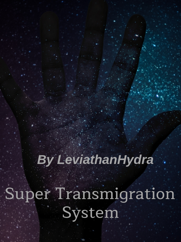 Super Transmigration System