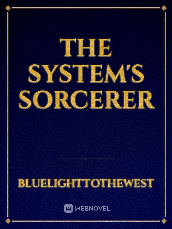 The System's Sorcerer