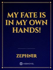 My Fate is in my Own Hands! Book
