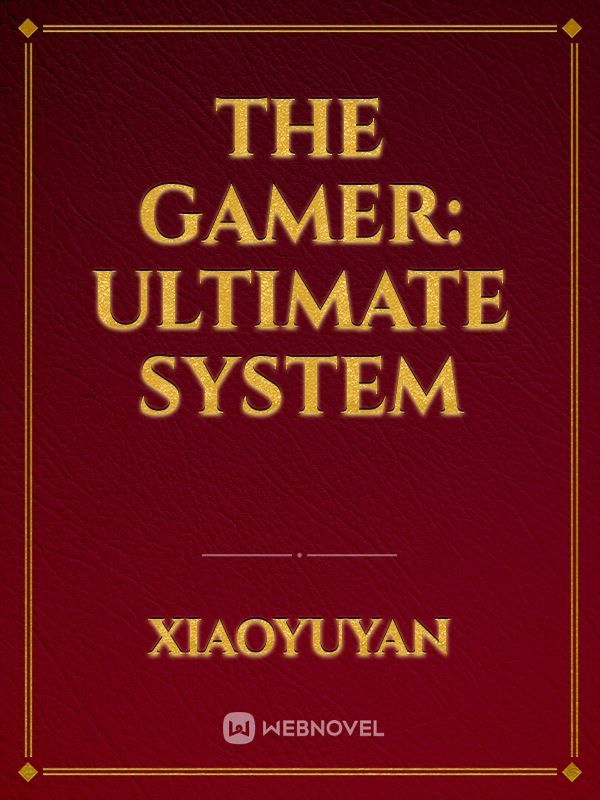 The Gamer: Ultimate System