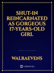 Shut-in Reincarnated as Gorgeous 17-years-old Girl Book