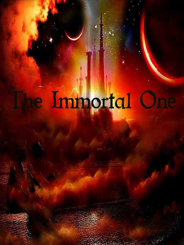 The Immortal One (Hiatus)