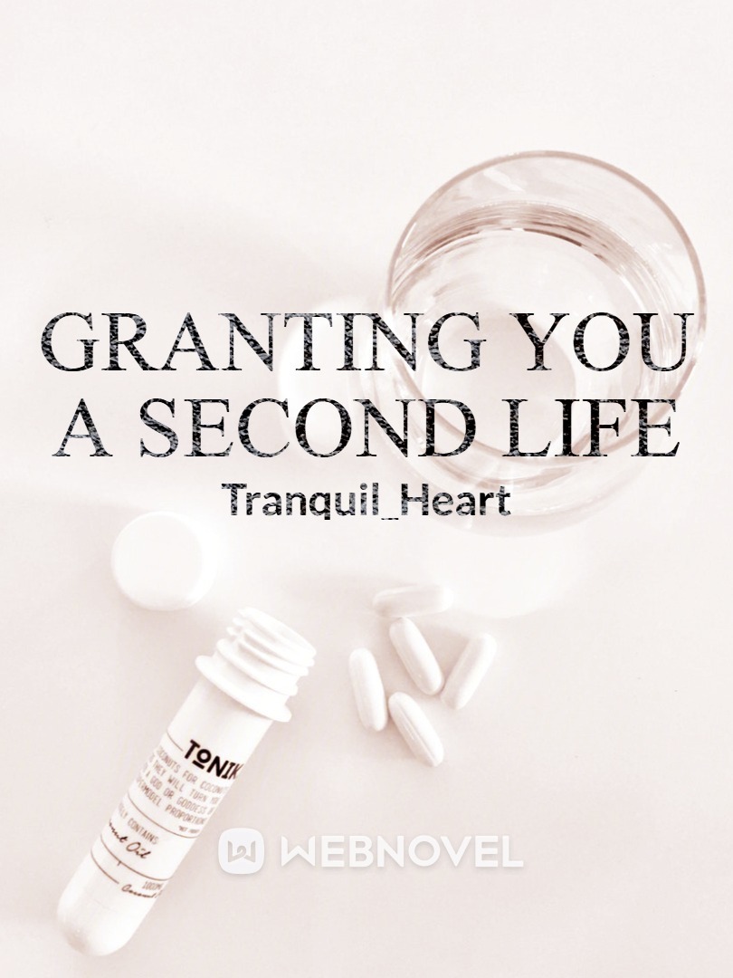 Granting You a Second Life
