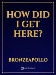 How did I get here? Book