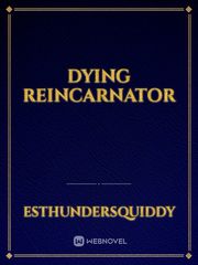 Dying Reincarnator Book