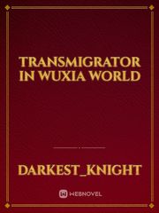 Transmigrator in Wuxia world Book