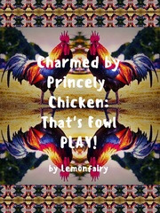 Charmed by Princely Chicken: That's Fowl Play! Book