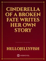 Cinderella of a Broken Fate Writes her own Story Book