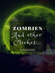 Zombies and other cliche's Book