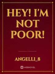 Hey! I'm NOT poor! Book