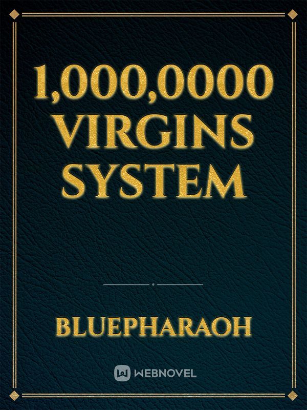 1,000,0000 Virgins System
