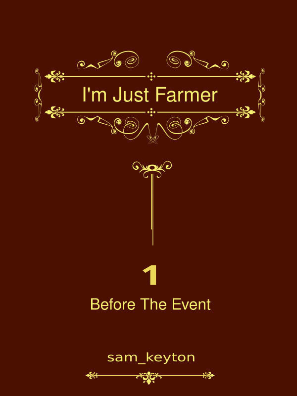 I'm Just A Farmer