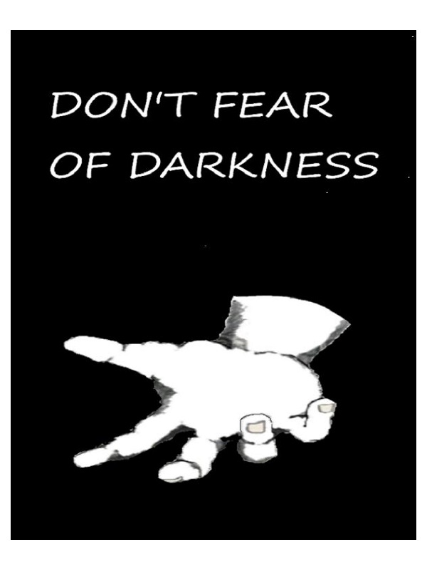 Don't fear of darkness