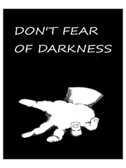 Don't fear of darkness Book