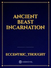 Ancient beast incarnation Book