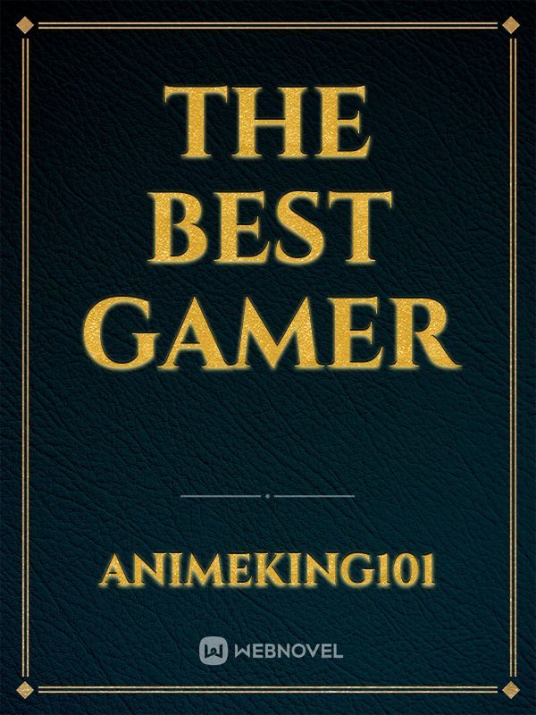 THE BEST GAMER