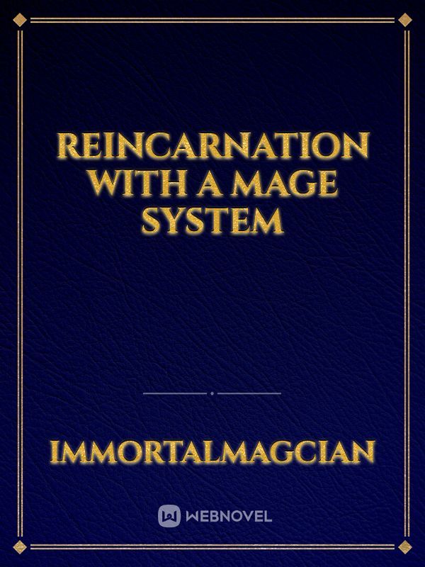Reincarnation with a mage system Book