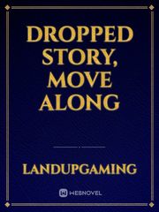 Dropped story, move along Book