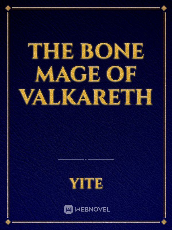 The Bone Mage of Valkareth