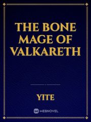 The Bone Mage of Valkareth Book